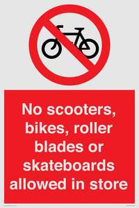 No scooters, bikes, roller blades or skateboards allowed in store